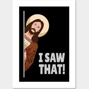 Jesus Meme I Saw That Posters and Art